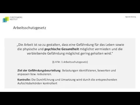 Arbeitsschutzgesetz „Die Arbeit ist so zu gestalten, dass eine Gefährdung für das