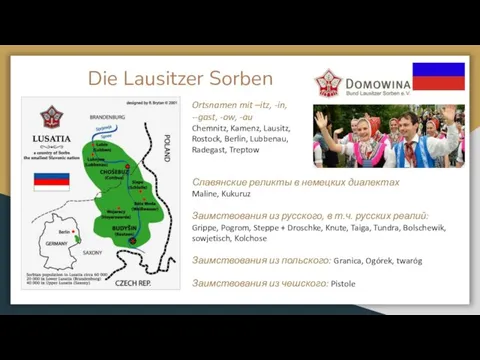 Die Lausitzer Sorben Ortsnamen mit –itz, -in, --gast, -ow, -au Chemnitz, Kamenz,