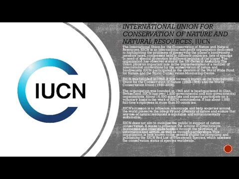 INTERNATIONAL UNION FOR CONSERVATION OF NATURE AND NATURAL RESOURCES, IUCN The International