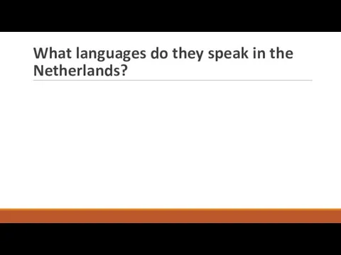 What languages do they speak in the Netherlands?