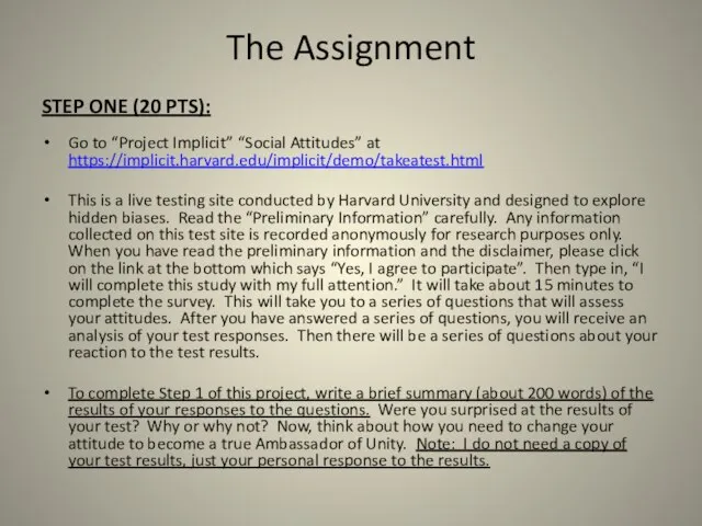 The Assignment STEP ONE (20 PTS): Go to “Project Implicit” “Social Attitudes”