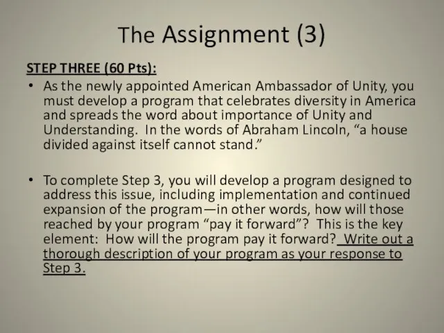 The Assignment (3) STEP THREE (60 Pts): As the newly appointed American