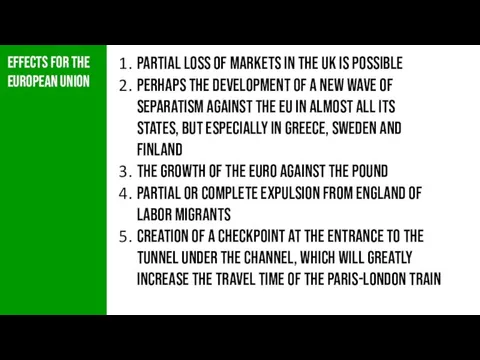 Effects for the European Union Partial loss of markets in the UK