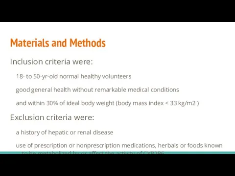 Materials and Methods Inclusion criteria were: 18- to 50-yr-old normal healthy volunteers