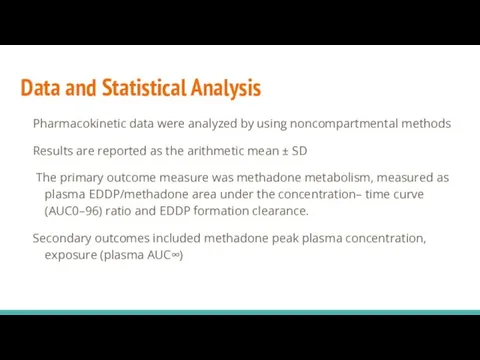 Data and Statistical Analysis Pharmacokinetic data were analyzed by using noncompartmental methods