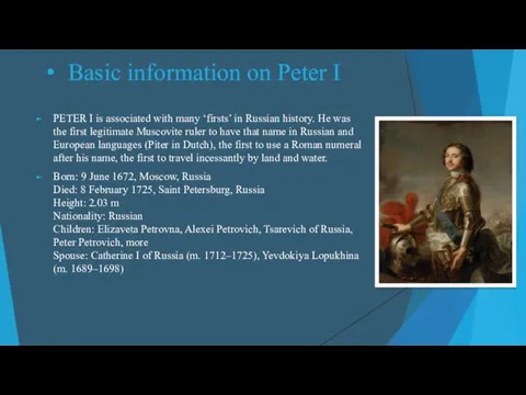 Basic information on Peter I PETER I is associated with many ‘firsts’