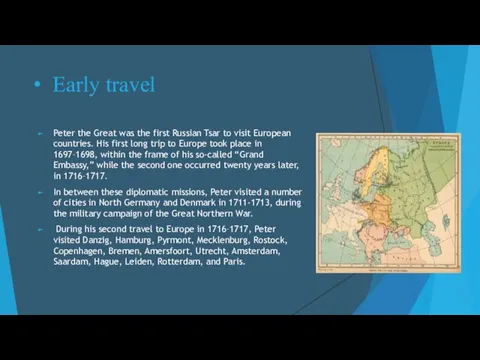 Early travel Peter the Great was the first Russian Tsar to visit