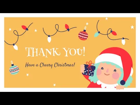 THANK YOU! Have a Cheery Christmas!
