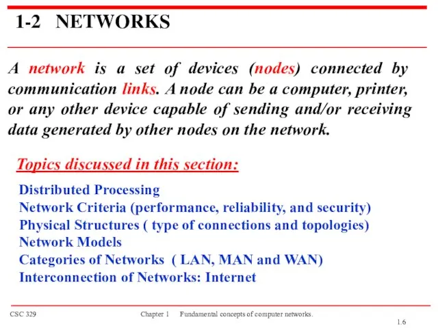 1-2 NETWORKS A network is a set of devices (nodes) connected by