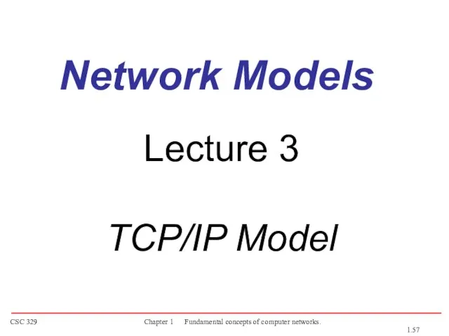 Lecture 3 TCP/IP Model Network Models 1.