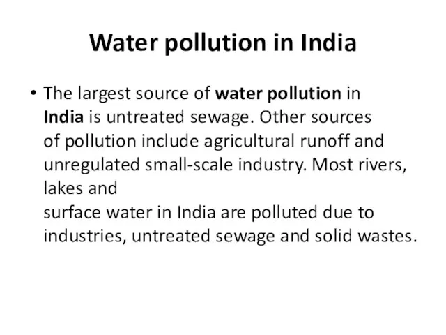 Water pollution in India The largest source of water pollution in India