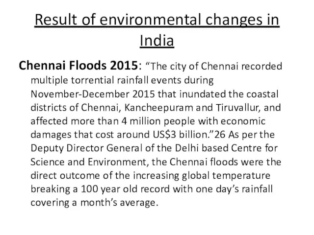 Result of environmental changes in India Chennai Floods 2015: “The city of