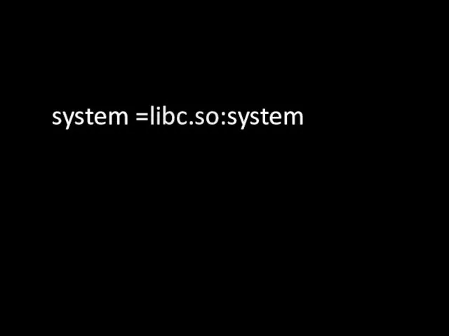 system =libc.so:system