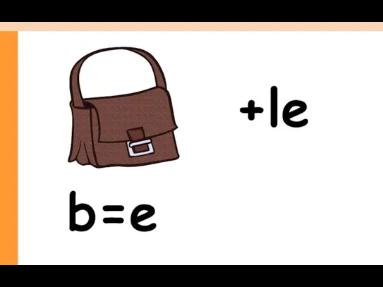 b=e +le