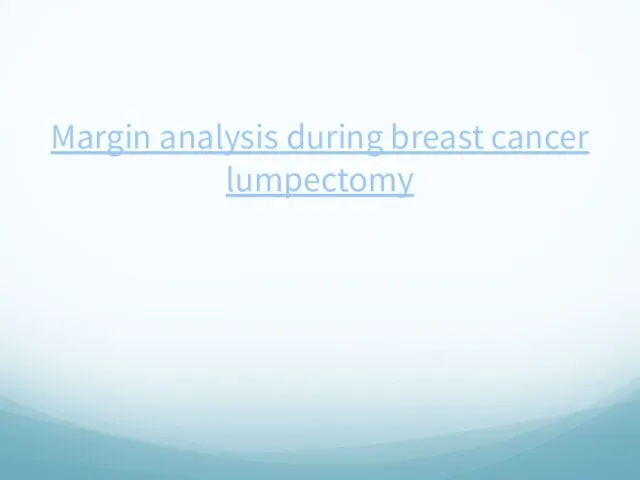 Margin analysis during breast cancer lumpectomy