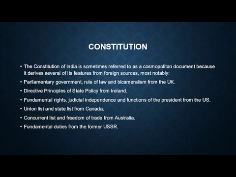 CONSTITUTION The Constitution of India is sometimes referred to as a cosmopolitan