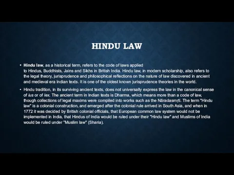 HINDU LAW Hindu law, as a historical term, refers to the code