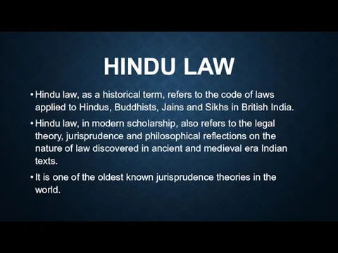 HINDU LAW Hindu law, as a historical term, refers to the code