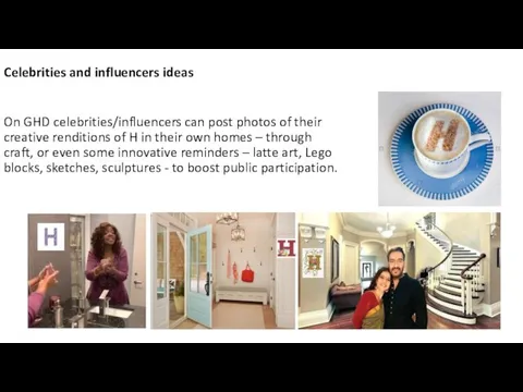 Celebrities and influencers ideas On GHD celebrities/influencers can post photos of their