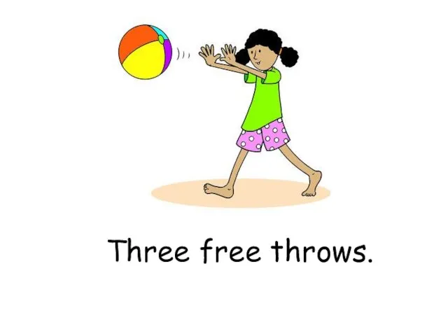 Three free throws.