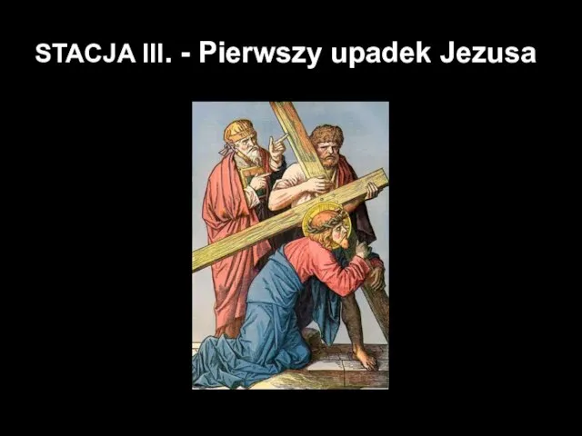 STACJA III. - Pierwszy upadek Jezusa