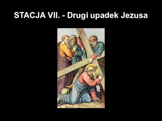 STACJA VII. - Drugi upadek Jezusa