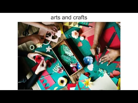 arts and crafts