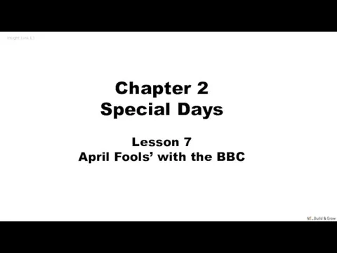 Insight Link L1 Chapter 2 Special Days Lesson 7 April Fools’ with the BBC