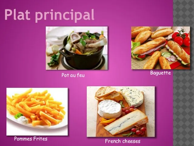 Plat principal Pot au feu Pommes Frites Baguette French cheeses