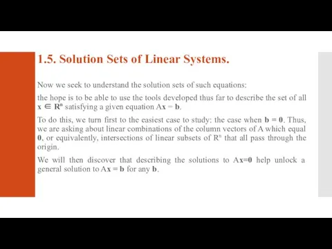 1.5. Solution Sets of Linear Systems. Now we seek to understand the
