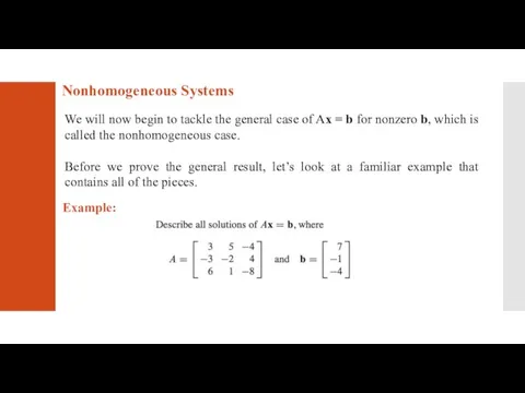 Nonhomogeneous Systems We will now begin to tackle the general case of