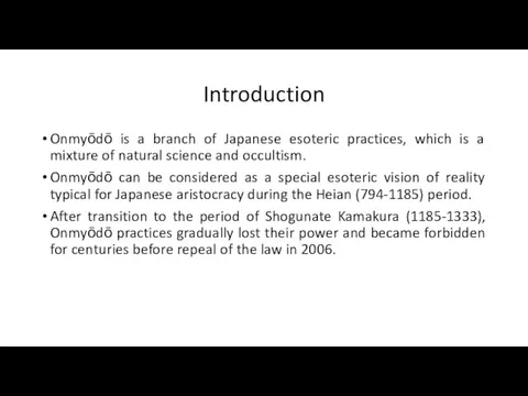 Introduction Onmyōdō is a branch of Japanese esoteric practices, which is a