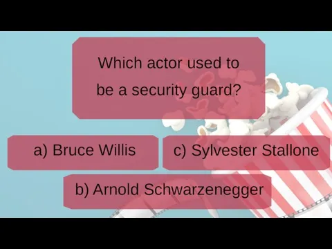 Which actor used to be a security guard?