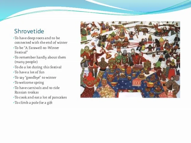 Shrovetide To have deep roots and to be connected with the end