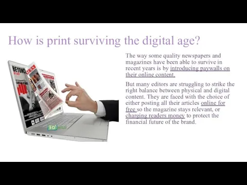 How is print surviving the digital age? The way some quality newspapers