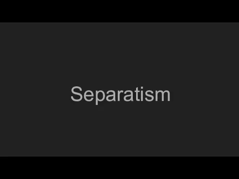 Separatism