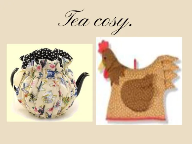 Tea cosy.