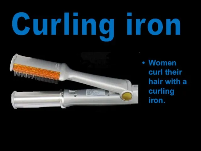 Women curl their hair with a curling iron. Curling iron
