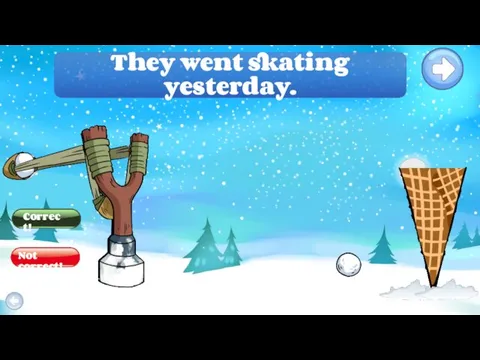 They went skating yesterday.