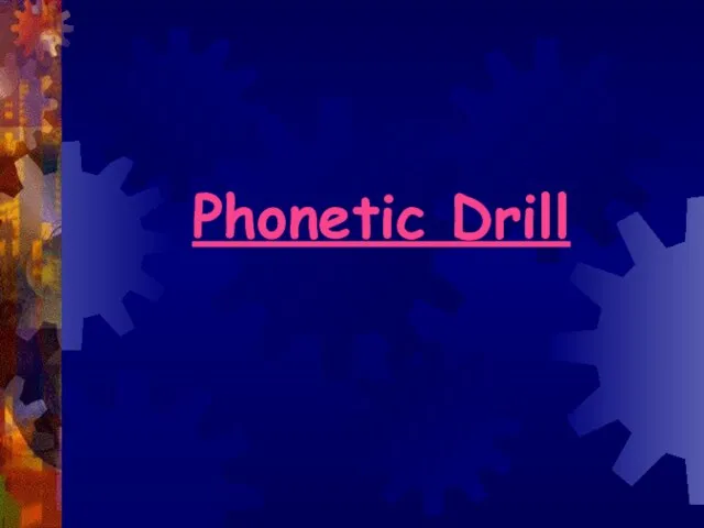 Phonetic Drill