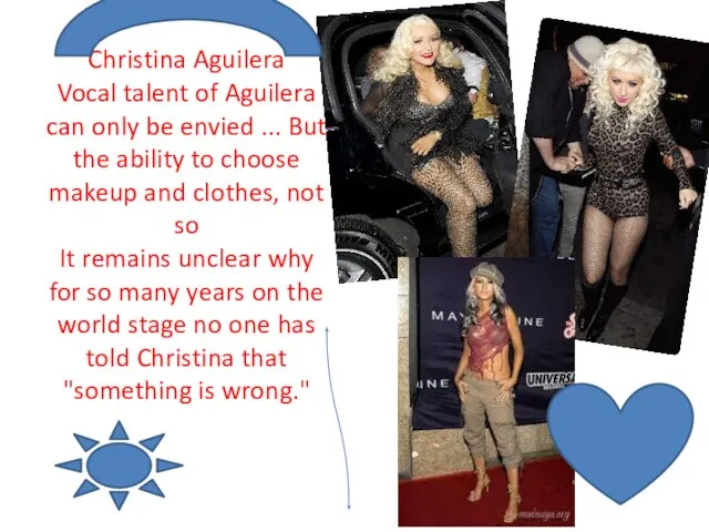 Christina Aguilera Vocal talent of Aguilera can only be envied ... But