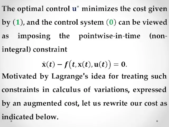 Motivated by Lagrange's idea for treating such constraints in calculus of variations,