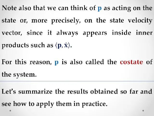 Let’s summarize the results obtained so far and see how to apply them in practice.