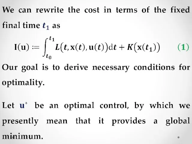 Our goal is to derive necessary conditions for optimality.
