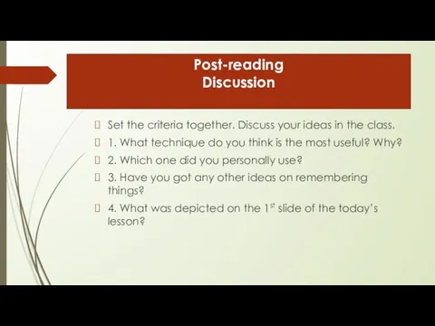 Post-reading Discussion Set the criteria together. Discuss your ideas in the class.
