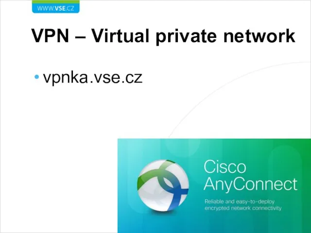 VPN – Virtual private network vpnka.vse.cz