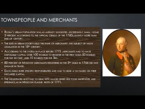 TOWNSPEOPLE AND MERCHANTS Russia’s urban population was,as already suggested ,exceedingly small –some