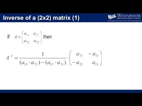 Inverse of a (2x2) matrix (1) If then