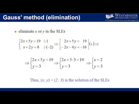 Gauss’ method (elimination)