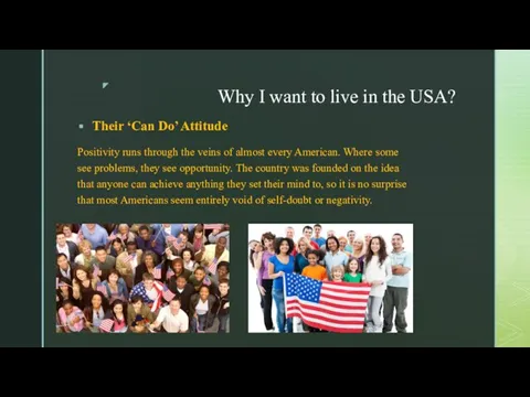 Why I want to live in the USA? Their ‘Can Do’ Attitude